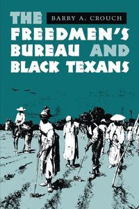 bokomslag The Freedmen's Bureau and Black Texans