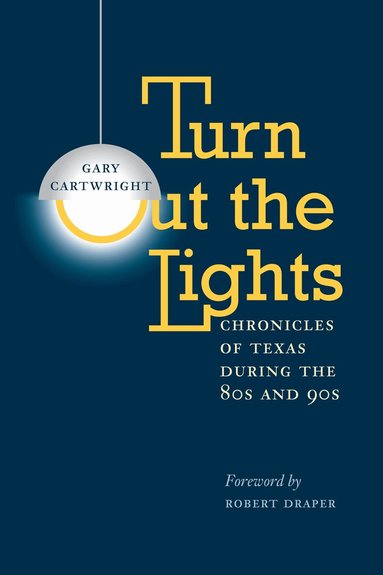 Gary Cartwright - Turn Out the Lights, Häftad
