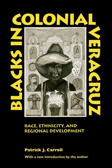 Patrick J. Carroll - Blacks in Colonial Veracruz, Häftad