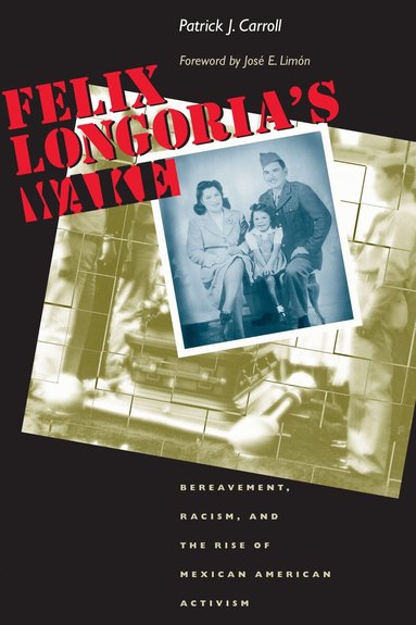 Patrick J. Carroll - Felix Longoria's Wake, Häftad