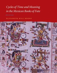 bokomslag Cycles of Time and Meaning in the Mexican Books of Fate