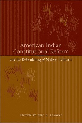 American Indian Constitutional Reform and the Rebuilding of Native Nations 1