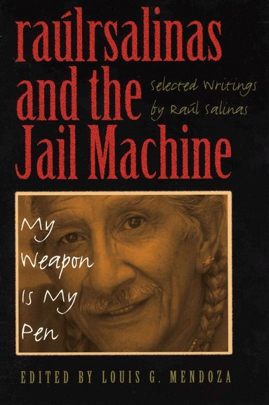 Raúl Salinas, Louis G. Mendoza - Raúlrsalinas and the Jail Machine, Häftad