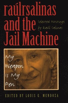 Raúlrsalinas and the Jail Machine