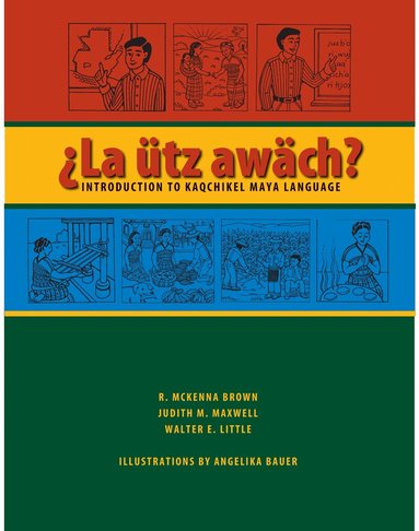 R. McKenna Brown, Judith M. Maxwell, Walter E. Little - La ütz Awäch?, Häftad