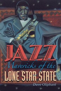 bokomslag Jazz Mavericks of the Lone Star State