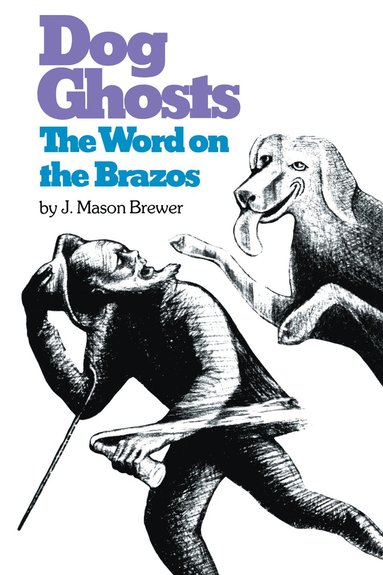 bokomslag Dog Ghosts and The Word on the Brazos