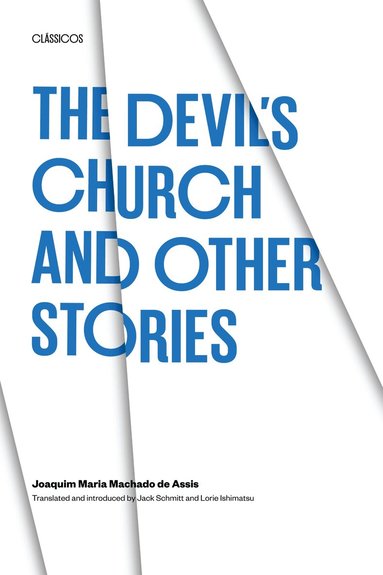 Joaquim Maria Machado de Assis - Devil's Church and Other Stories, Häftad