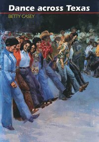 bokomslag Dance Across Texas