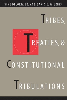 bokomslag Tribes, Treaties, and Constitutional Tribulations