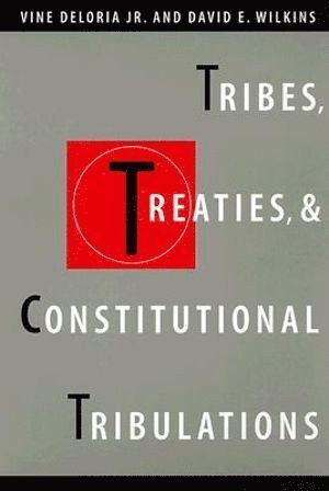 bokomslag Tribes, Treaties, and Constitutional Tribulations