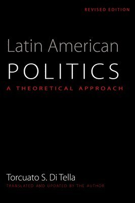 Torcuato S. Di Tella - Latin American Politics, Häftad