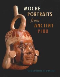 bokomslag Moche Portraits from Ancient Peru
