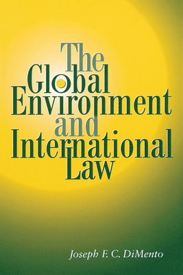 bokomslag The Global Environment and International Law