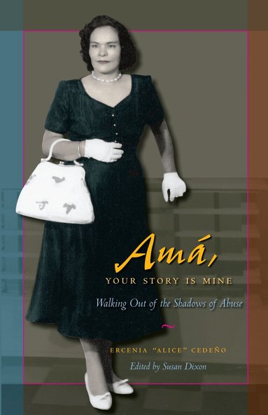 Ercenia "Alice" Cedeño, Susan Dixon - Amá, Your Story Is Mine, Häftad