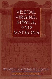 bokomslag Vestal Virgins, Sibyls, and Matrons
