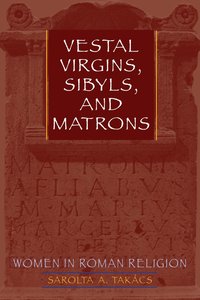 bokomslag Vestal Virgins, Sibyls, and Matrons