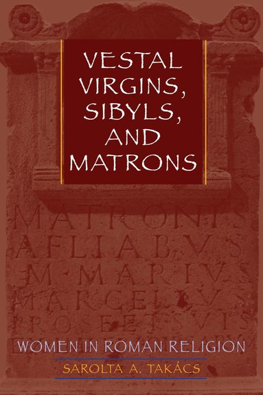 bokomslag Vestal Virgins, Sibyls, and Matrons