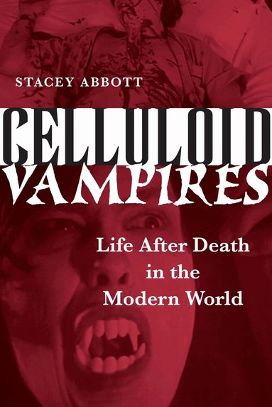 Stacey Abbott - Celluloid Vampires, Häftad