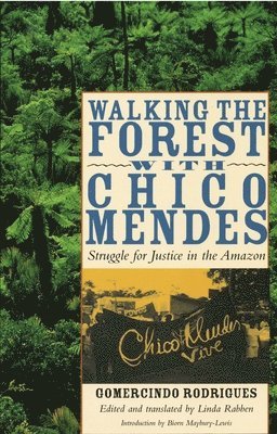 bokomslag Walking the Forest with Chico Mendes