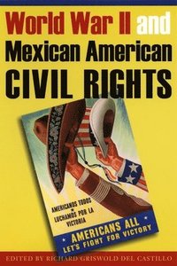 bokomslag World War II and Mexican American Civil Rights