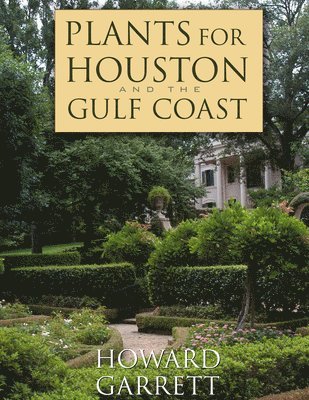 bokomslag Plants for Houston and the Gulf Coast