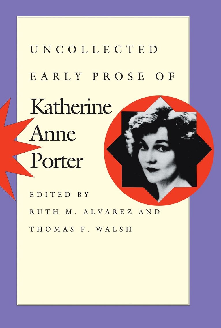 Uncollected Early Prose of Katherine Anne Porter 1