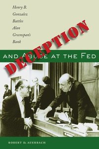 bokomslag Deception and Abuse at the Fed