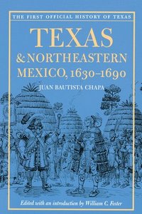 bokomslag Texas and Northeastern Mexico, 1630-1690