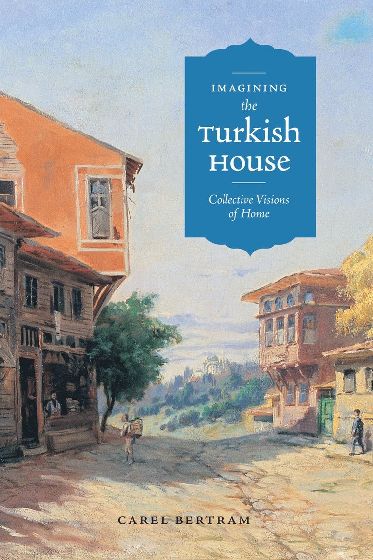 Imagining the Turkish House 1