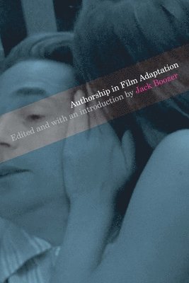 Jack Boozer - Authorship in Film Adaptation, Häftad