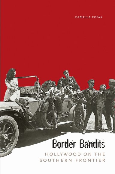Camilla Fojas - Border Bandits, Häftad