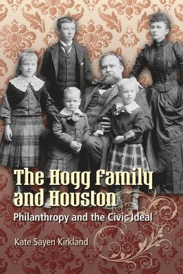 bokomslag The Hogg Family and Houston