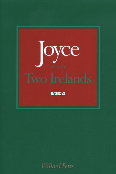 Willard Potts - Joyce and the Two Irelands, Häftad