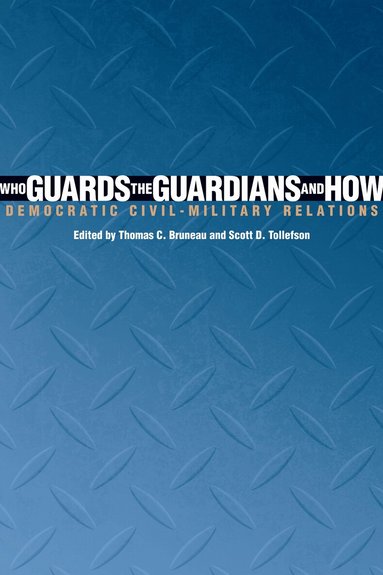 Thomas C. Bruneau, Scott D. Tollefson - Who Guards the Guardians and How, Häftad