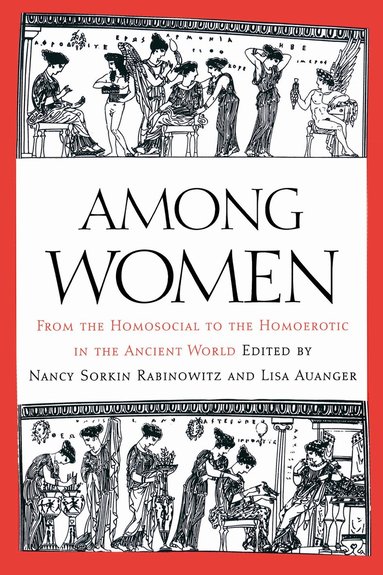 Nancy Sorkin Rabinowitz, Lisa Auanger - Among Women, Häftad