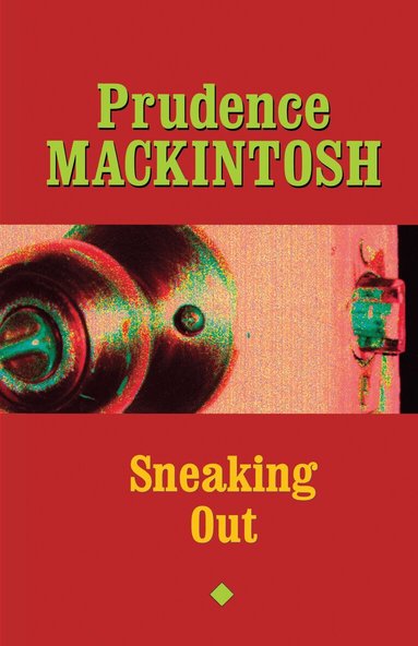 Prudence Mackintosh - Sneaking Out, Häftad