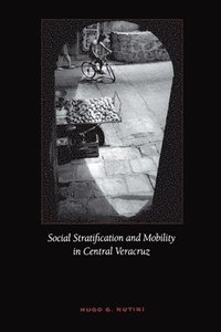 bokomslag Social Stratification and Mobility in Central Veracruz
