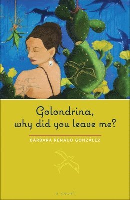 bokomslag Golondrina, why did you leave me?