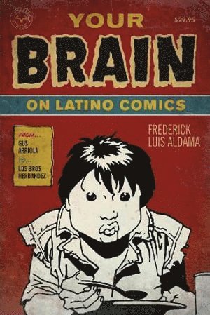 bokomslag Your Brain on Latino Comics