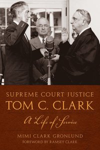 bokomslag Supreme Court Justice Tom C. Clark