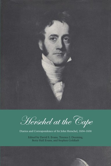 David S. Evans, Terence J. Deeming, Betty Hall Evans, Stephen Goldfarb - Herschel at the Cape, Häftad
