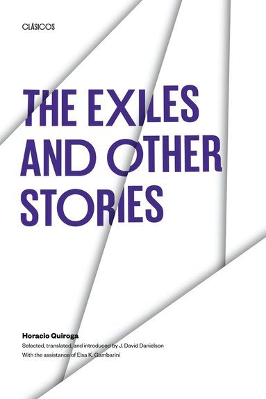 Horacio Quiroga - Exiles and Other Stories, Häftad