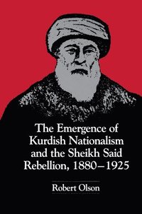 bokomslag The Emergence of Kurdish Nationalism and the Sheikh Said Rebellion, 18801925