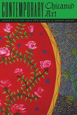 George Vargas - Contemporary Chican@ Art, Häftad