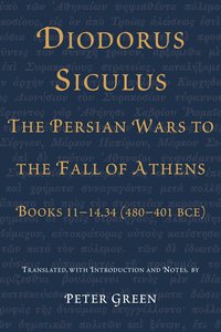 bokomslag Diodorus Siculus, the Persian Wars to the Fall of Athens