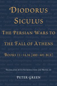 bokomslag Diodorus Siculus, The Persian Wars to the Fall of Athens