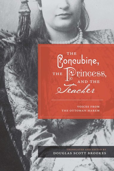 bokomslag Concubine, the Princess, and the Teacher