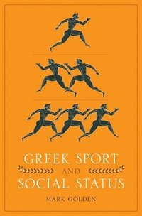 bokomslag Greek Sport and Social Status