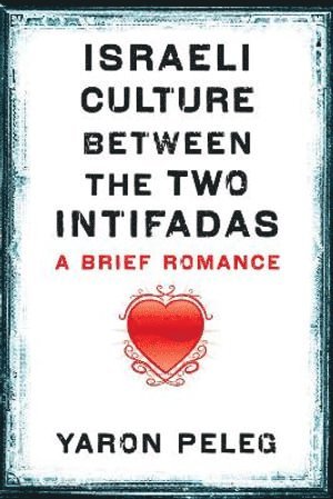 bokomslag Israeli Culture Between the Two Intifadas